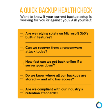 The graphic visually represents a quick backup health check to assess whether your current backup setup is working for you or against you.