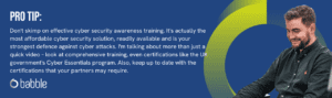 The graphic visually represents a "pro tip" to not skimp on cybersecurity awareness training and features and image of Callum working at a desk and smiling.
