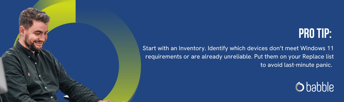 Windows 10 EOL tip: replace unsupported or unreliable devices before upgrading to Windows 11.