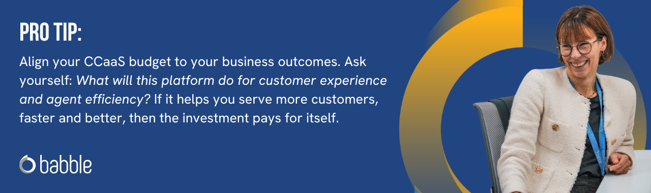 This graphic visually represents a "pro tip" that advises you to align your CCaaS budget to your business outcomes and features an image of a woman smiling.