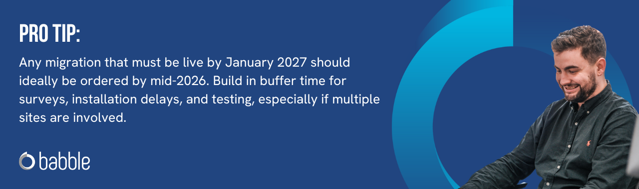 The graphic visually represents a "pro tip" that any migration that must be live by January 2027 should ideally be ordered by mid-2026 and features an image of a smiling man.