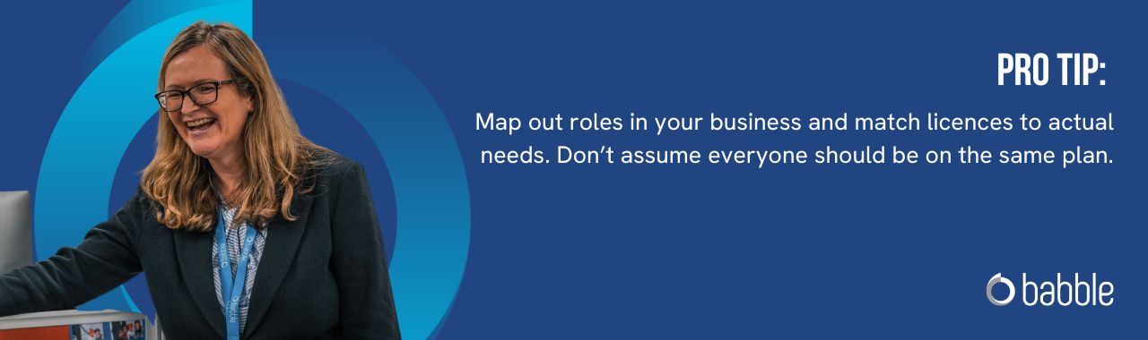 This graphic visually represents a "pro tip" that advises you to map out roles in your business and match licences to actual needs and features an image of a smiling woman at a desk.