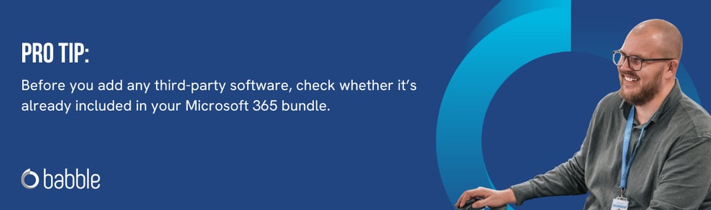 This graphic visually represents a "pro tip" that advises you to check what software you already have included in your Microsoft 365 bundle before looking into third parties and features an image of a man working at a desk.