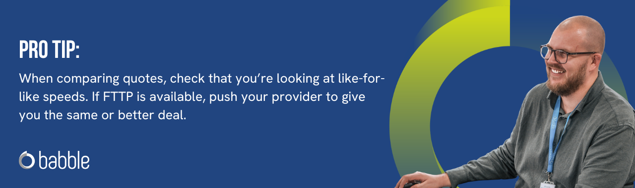 This graphic visually represents a "pro tip" to check that you’re looking at like-for-like speeds when comparing quotes and features an image of a man smiling and working at a desk.
